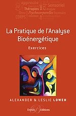 Télécharger le livre :  La pratique de l'Analyse bioénergétique - Exercices
