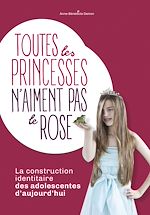 Télécharger le livre :  Toutes les princesses n'aiment pas le rose