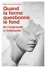 Télécharger le livre :  Quand la forme questionne le fond