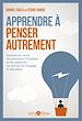 Télécharger le livre :  Apprendre à penser autrement