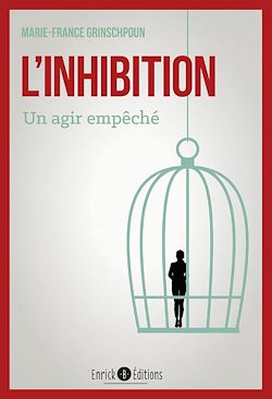 Télécharger le livre :  L'inhibition - Un agir d'empêché - 3e édition