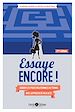 Télécharger le livre :  Essaye encore ! (2ème édition)