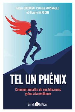 Télécharger le livre :  Tel un Phénix : Comment renaître de ses blessures grâce à la résilience