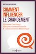 Télécharger le livre :  Comment influencer le changement. Hypnosis coaching : Hypnose conversationnelle & communication hypnotique