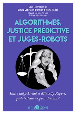 Télécharger le livre :  Algorithmes, justice prédictive et juges-robot