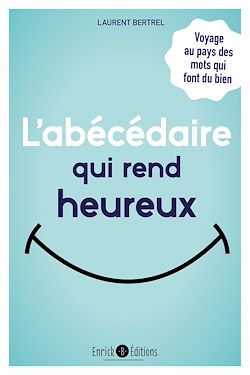 Télécharger le livre :  L'abécédaire qui rend heureux