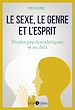 Télécharger le livre :  Le sexe, le genre et l'esprit