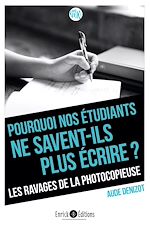 Télécharger le livre :  Pourquoi nos étudiants ne savent-ils plus écrire? Les ravages de la photocopieuse