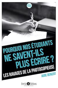 Télécharger le livre :  Pourquoi nos étudiants ne savent-ils plus écrire? Les ravages de la photocopieuse