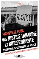Télécharger le livre :  Manifeste pour une justice humaine et indépendante. Programme de refonte de la justice