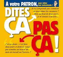 Télécharger le livre :  Dites ça. pas ça ! - À votre patron