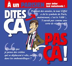 Télécharger le livre :  Dites ça. pas ça ! - À un Parisien