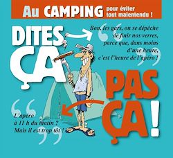 Télécharger le livre :  Dites ça. pas ça ! - Au camping