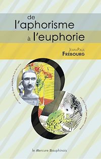 Téléchargez le livre :  De l'aphorisme à l'euphorie