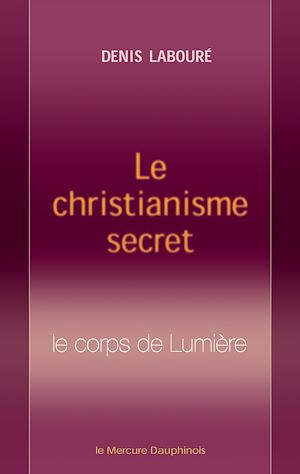 Téléchargez le livre :  Le Christianisme secret