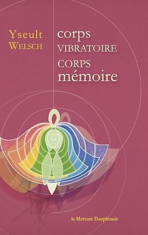 Téléchargez le livre :  Corps vibratoire - Corps mémoire