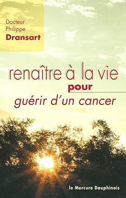 Télécharger le livre :  Renaître à la vie pour guérir d'un cancer