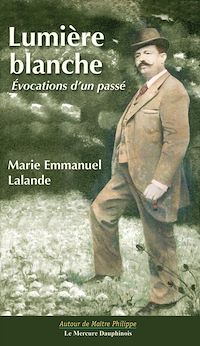 Téléchargez le livre :  Lumière blanche - Evocations d'un passé