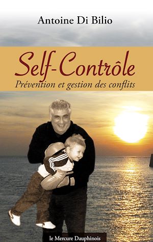 Téléchargez le livre :  Self-contrôle - Prévention et gestion des conflits
