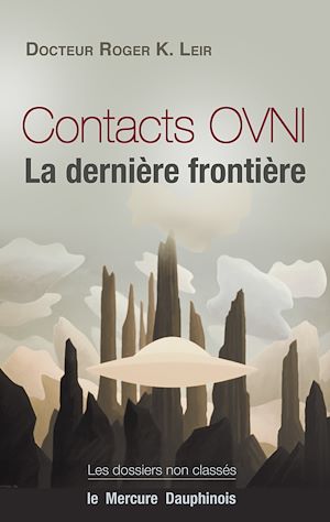 Téléchargez le livre :  Contacts OVNI - La dernière frontière