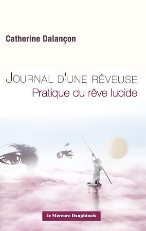 Téléchargez le livre :  Journal d'une rêveuse - Pratique du rêve lucide