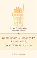 Télécharger le livre :  Comprendre et Reconnaître la fibromyalgie pour mieux la Soulager