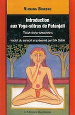 Télécharger le livre :  Introduction aux Yoga-sûtras de Patanjali - Vijnana Bikshu
