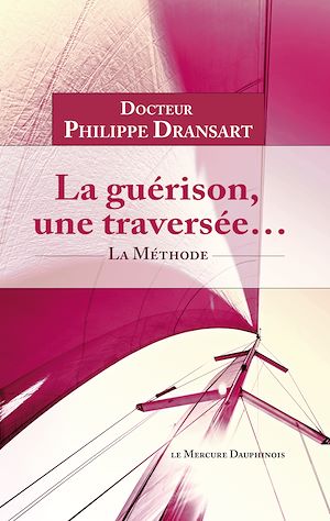 Téléchargez le livre :  La guérison, une traversée... La Méthode