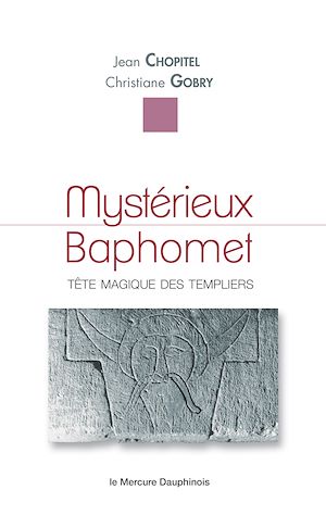 Téléchargez le livre :  Mystérieux Baphomet - Tête magique des templiers