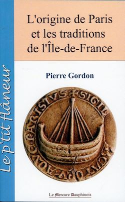 Télécharger le livre :  L'origine de Paris et les traditions de l'île de France