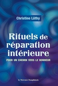 Téléchargez le livre :  Rituels de réparation intérieure - Pour un chemin vers le bonheur