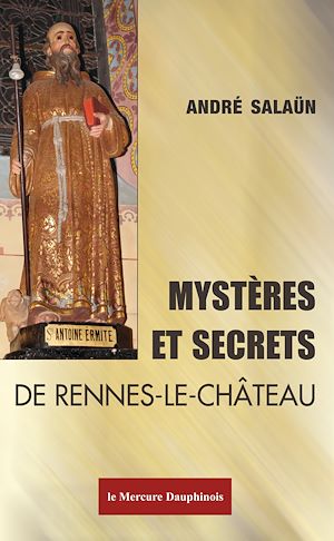 Téléchargez le livre :  Mystères et Secrets de Rennes-le-Château