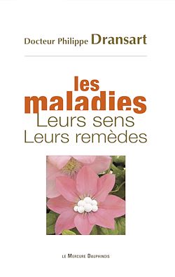Télécharger le livre :  Les maladies - Leurs sens - Leurs remèdes