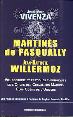 Télécharger le livre :  Martinès de Pasqually et Jean-Baptiste Willermoz