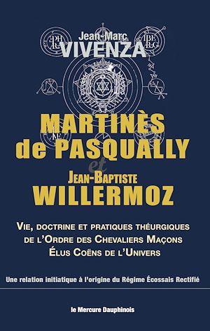 Téléchargez le livre :  Martinès de Pasqually et Jean-Baptiste Willermoz