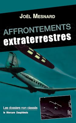 Télécharger le livre :  Affrontements extraterrestres - Les dossiers non classés