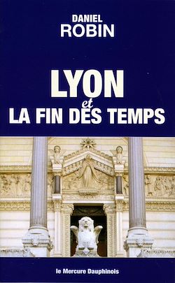 Télécharger le livre :  Lyon et la fin des temps