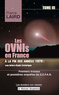 Téléchargez le livre :  Les Ovnis en France à la fin des années 1970 : une brève étude historique Tome III