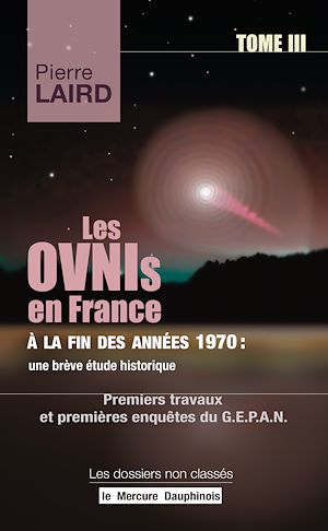 Téléchargez le livre :  Les Ovnis en France à la fin des années 1970 : une brève étude historique Tome III