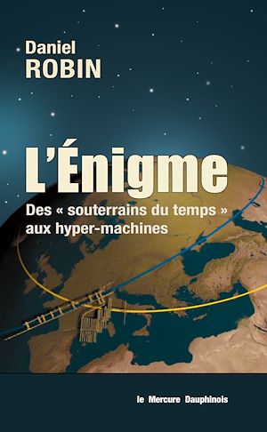 Téléchargez le livre :  L'énigme - Des souterrains du temps aux hyper-machines