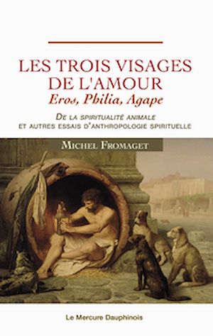 Téléchargez le livre :  Les trois visages de l'amour - Eros, Philia, Agape