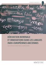 Download this eBook Dérivation nominale et innovations dans les langues indo-européennes anciennes