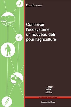 Télécharger le livre :  Concevoir l'écosystème, un nouveau défi pour l'agriculture