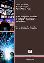 Télécharger le livre :  Entre usages et pratiques : la mutation des métiers audiovisuels
