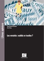 Télécharger le livre :  Les retraités : oubliés et inutiles ?