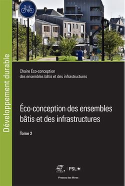 Télécharger le livre :  Éco-conception des ensembles bâtis et des infrastructures - Tome 2