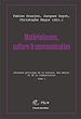 Télécharger le livre :  Matérialismes, culture et communication - Tome 3