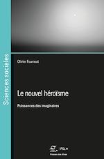Télécharger le livre :  Le nouvel héroïsme