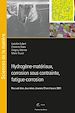 Télécharger le livre :  Hydrogène - Matériaux, corrosion sous contrainte, fatigue - Corrosion