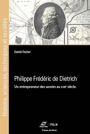 Téléchargez le livre :  Philippe frédéric de dietrich, un entrepreneur des savoirs au XVIIIe siècle